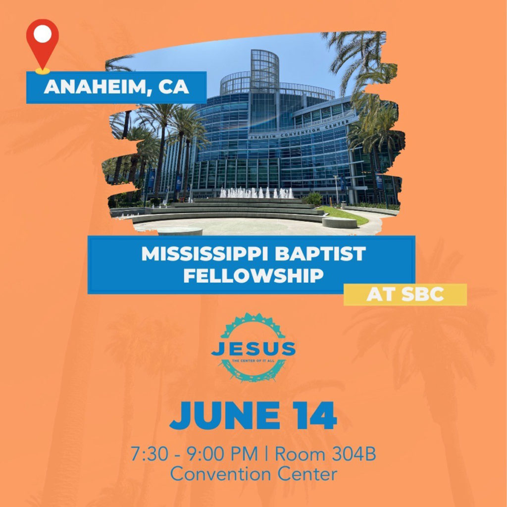 Fellowship with Mississippi Baptists at the Southern Baptist Convention